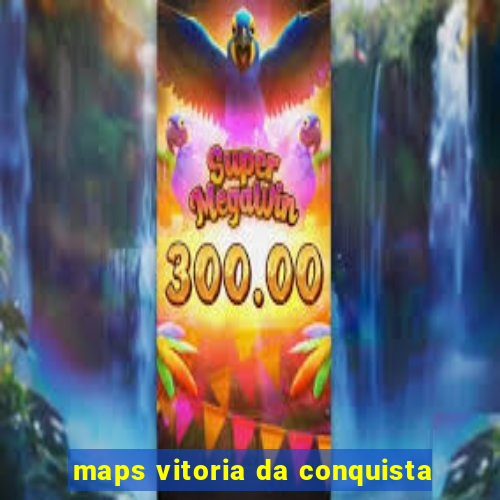 maps vitoria da conquista